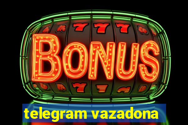 telegram vazadona